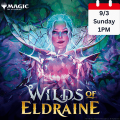 Wilds of Eldraine Pre-Release - 9/3 Sunday @ 1PM